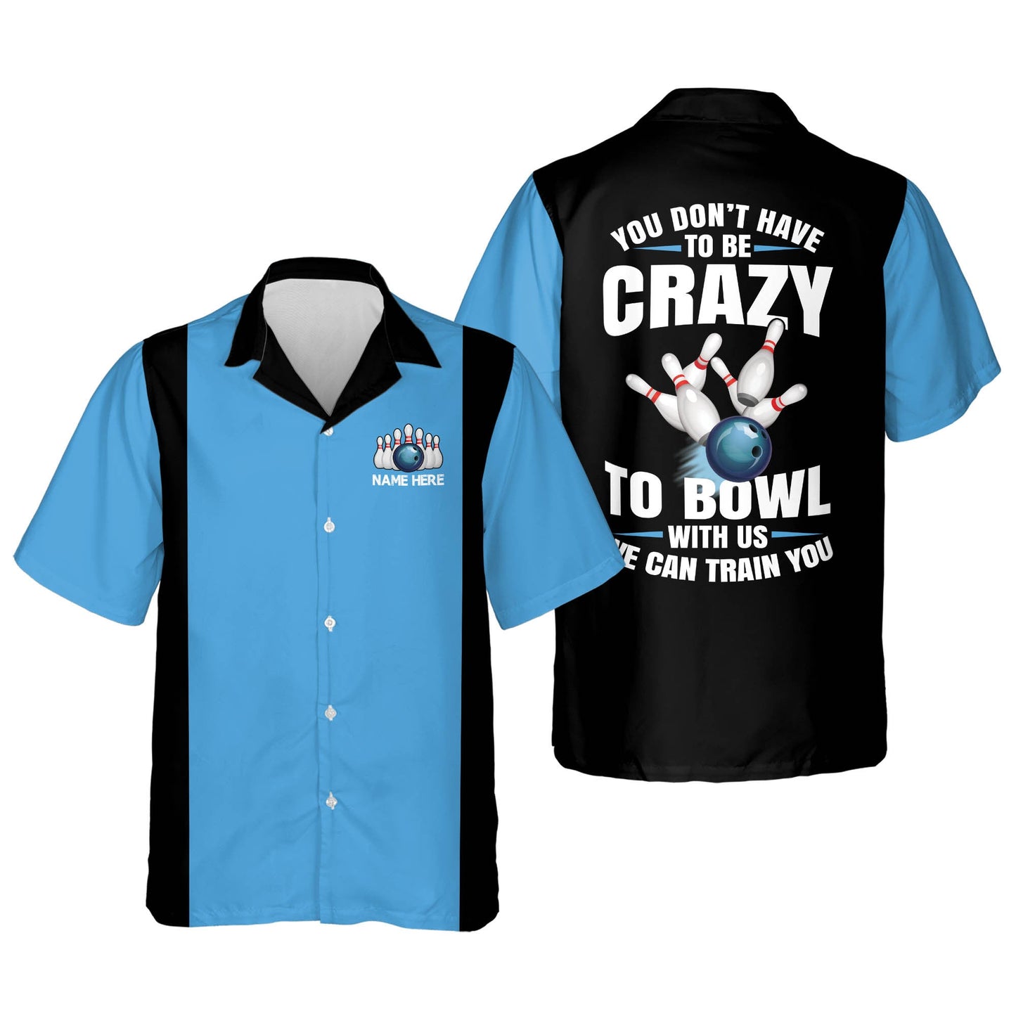 Frenzideas ou Don't Have To Be To Bowl With Us We Can Train You Personalized Name Hawaiian Shirt