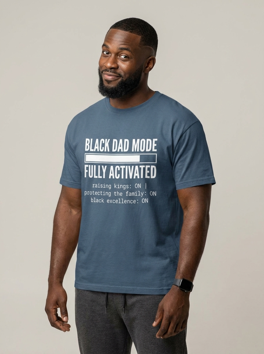 Black Dad Mode: Fully Activated Graphic T-Shirt - RootednLoud
