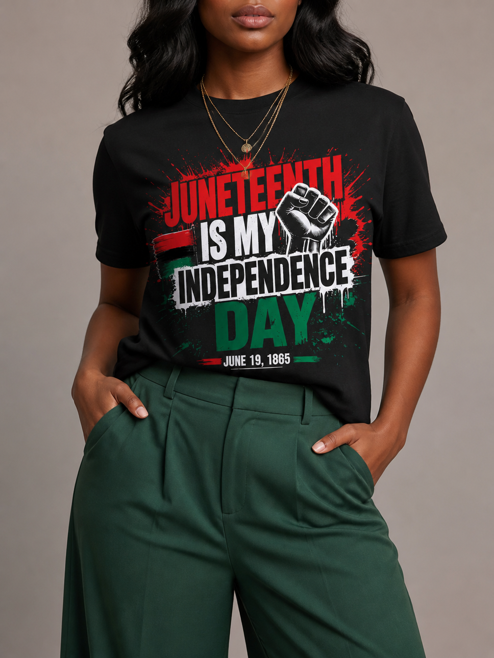 Juneteenth Is My Independence Day: Black History Raised Fist Graphic T-Shirt - RootednLoud