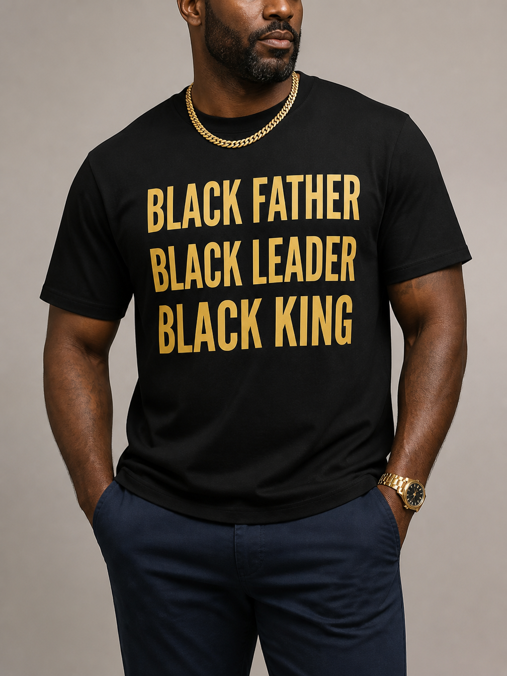 Black Father Black Leader Black King: Proud Dad Graphic T-Shirt - RootednLoud