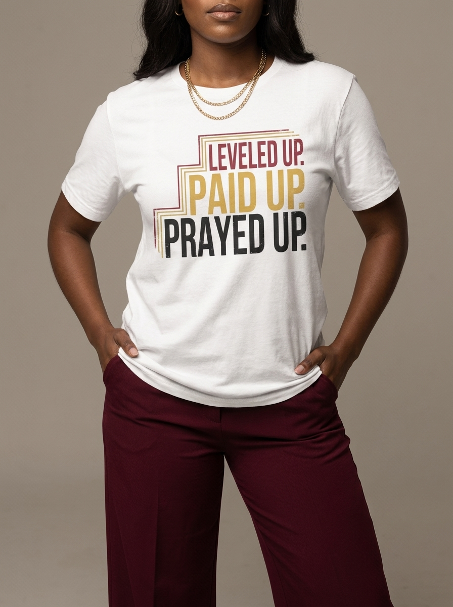 Leveled Up Paid Up Prayed Up: Faith and Hustle Empowerment Graphic T-Shirt - RootednLoud