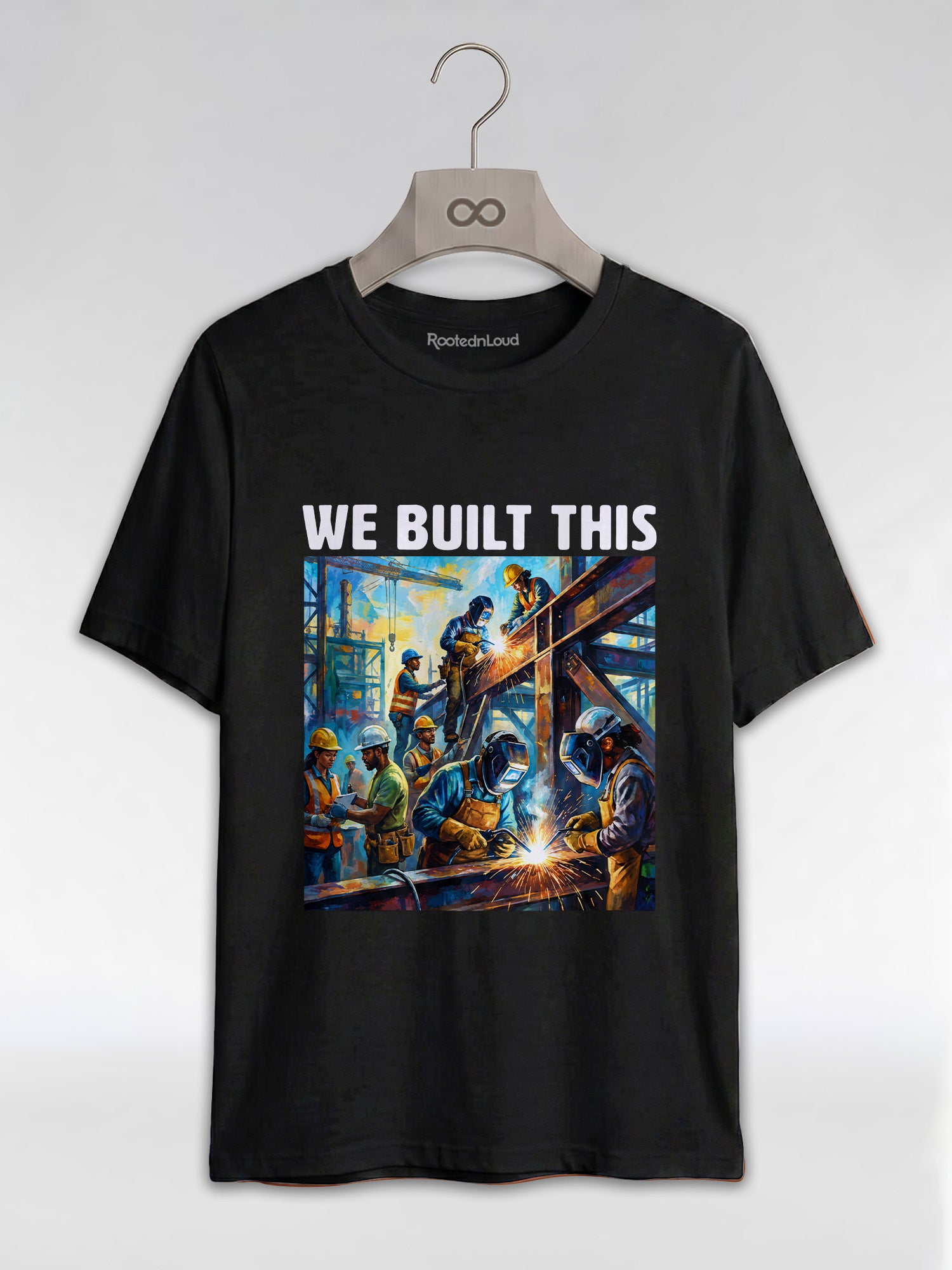 We Built This: The Legacy of Labor Graphic T-Shirt - RootednLoud