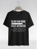 Black Dad Mode: Fully Activated Graphic T-Shirt - RootednLoud