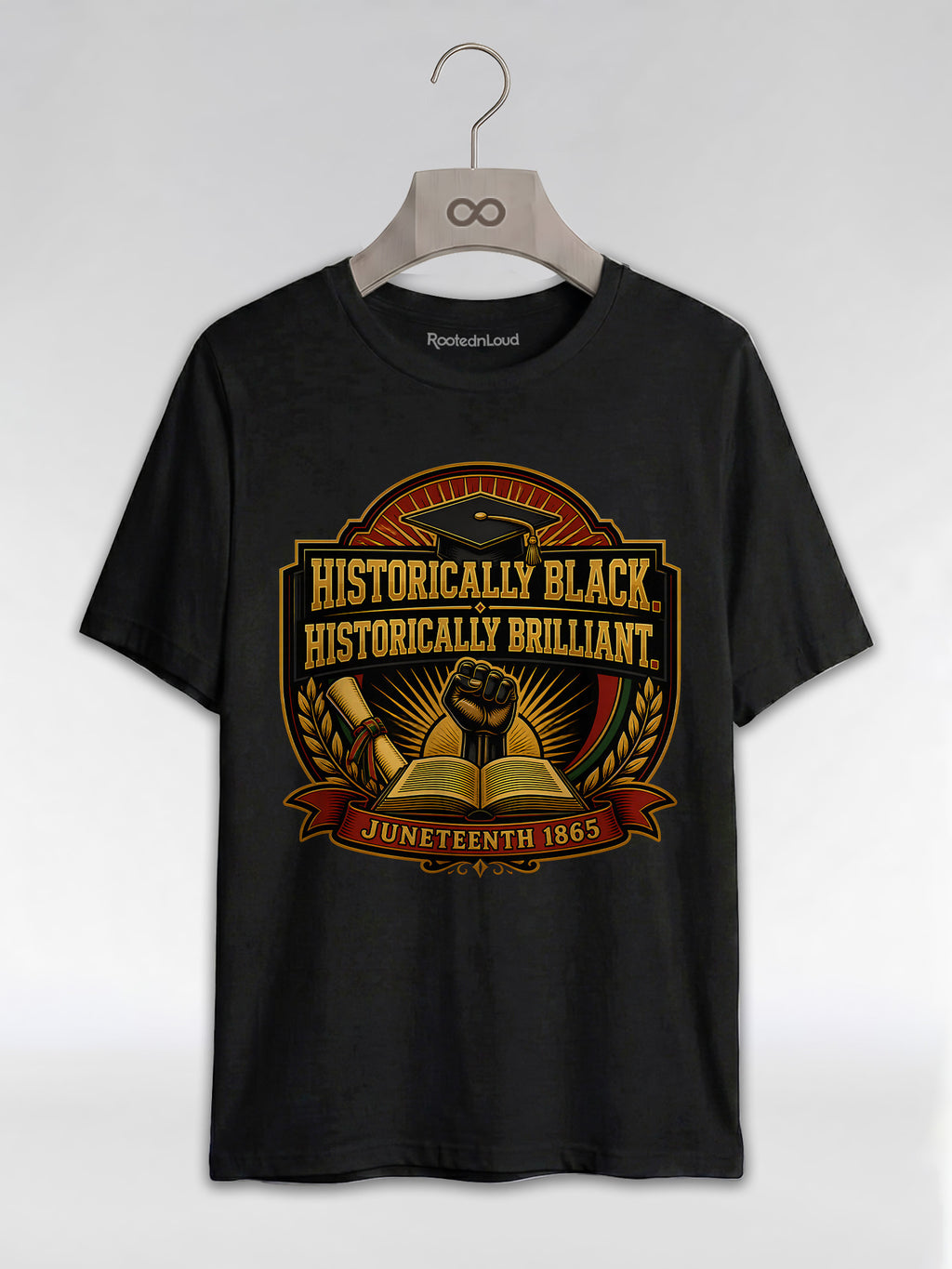 Historically Black Historically Brilliant: HBCU Graduation Graphic T-Shirt - RootednLoud