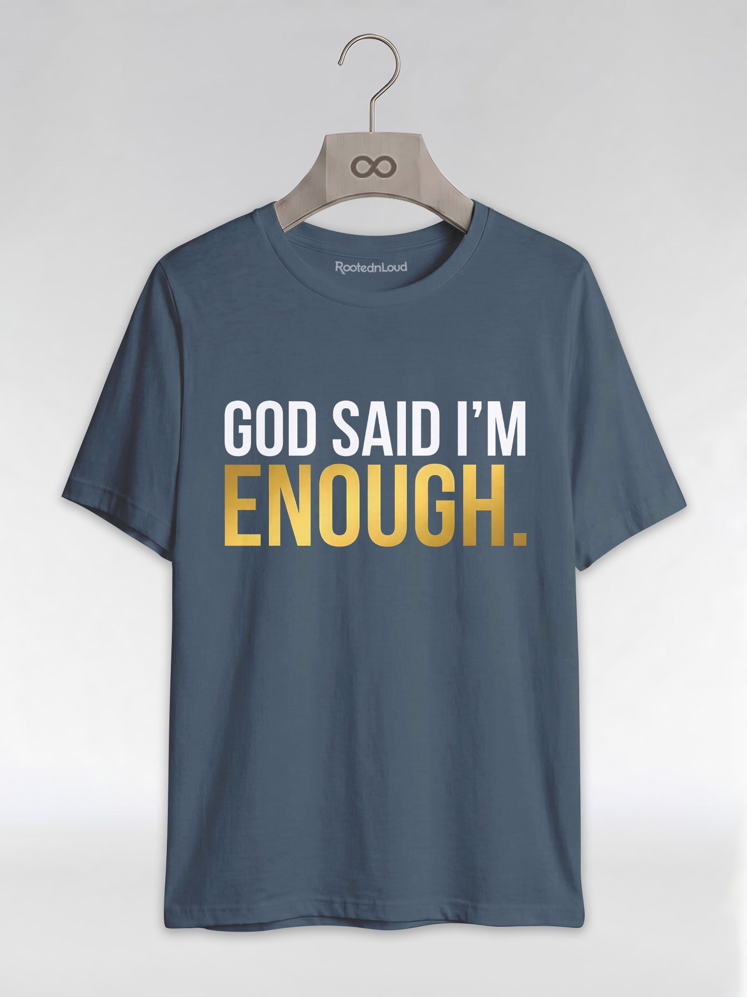 God Said I'm Enough T-Shirt: Christian Faith Empowerment Graphic T-Shirt - RootednLoud