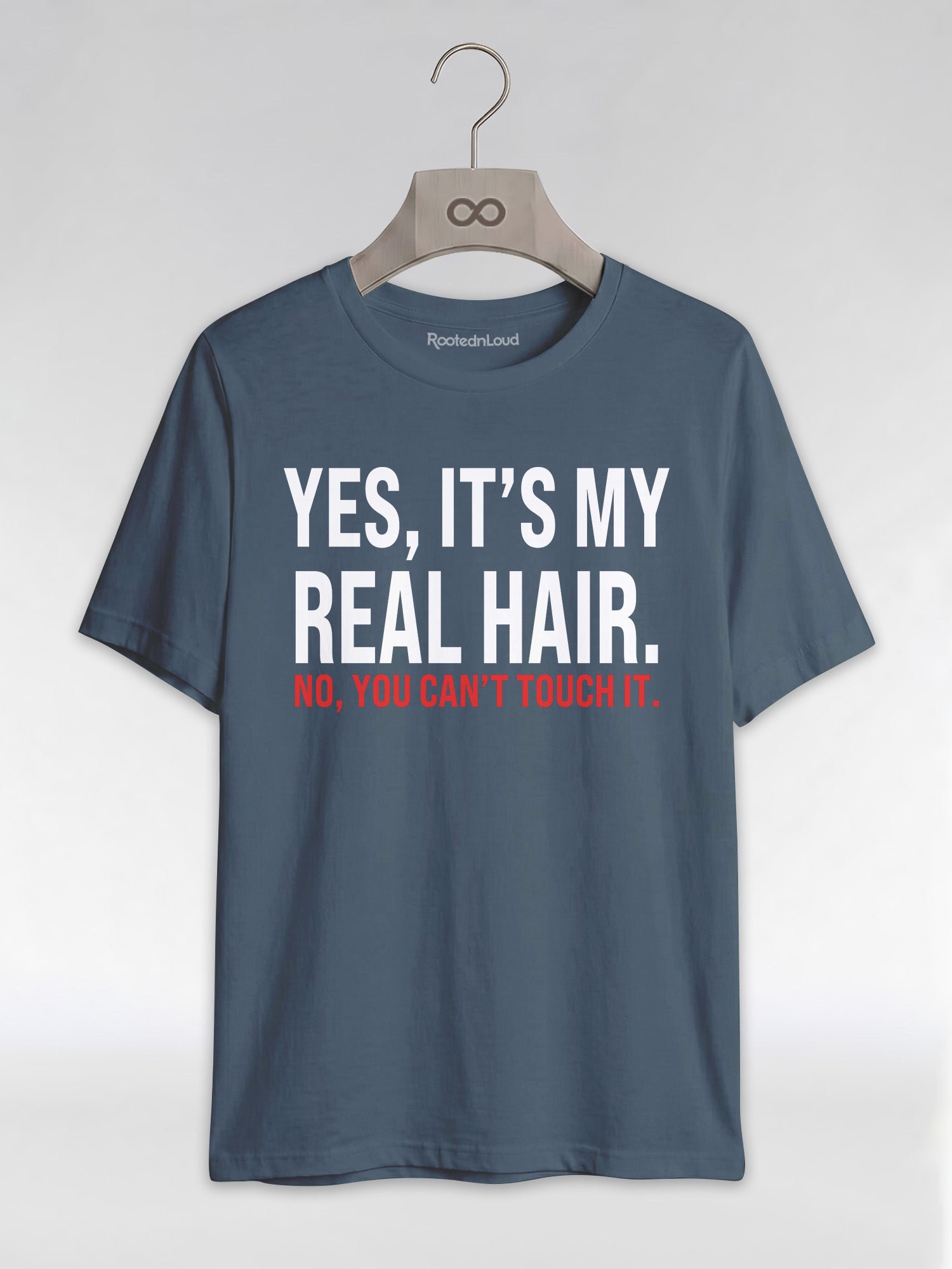 Yes It's My Real Hair. No, You Can't Touch It: Sassy Black Girl Graphic T-Shirt - RootednLoud