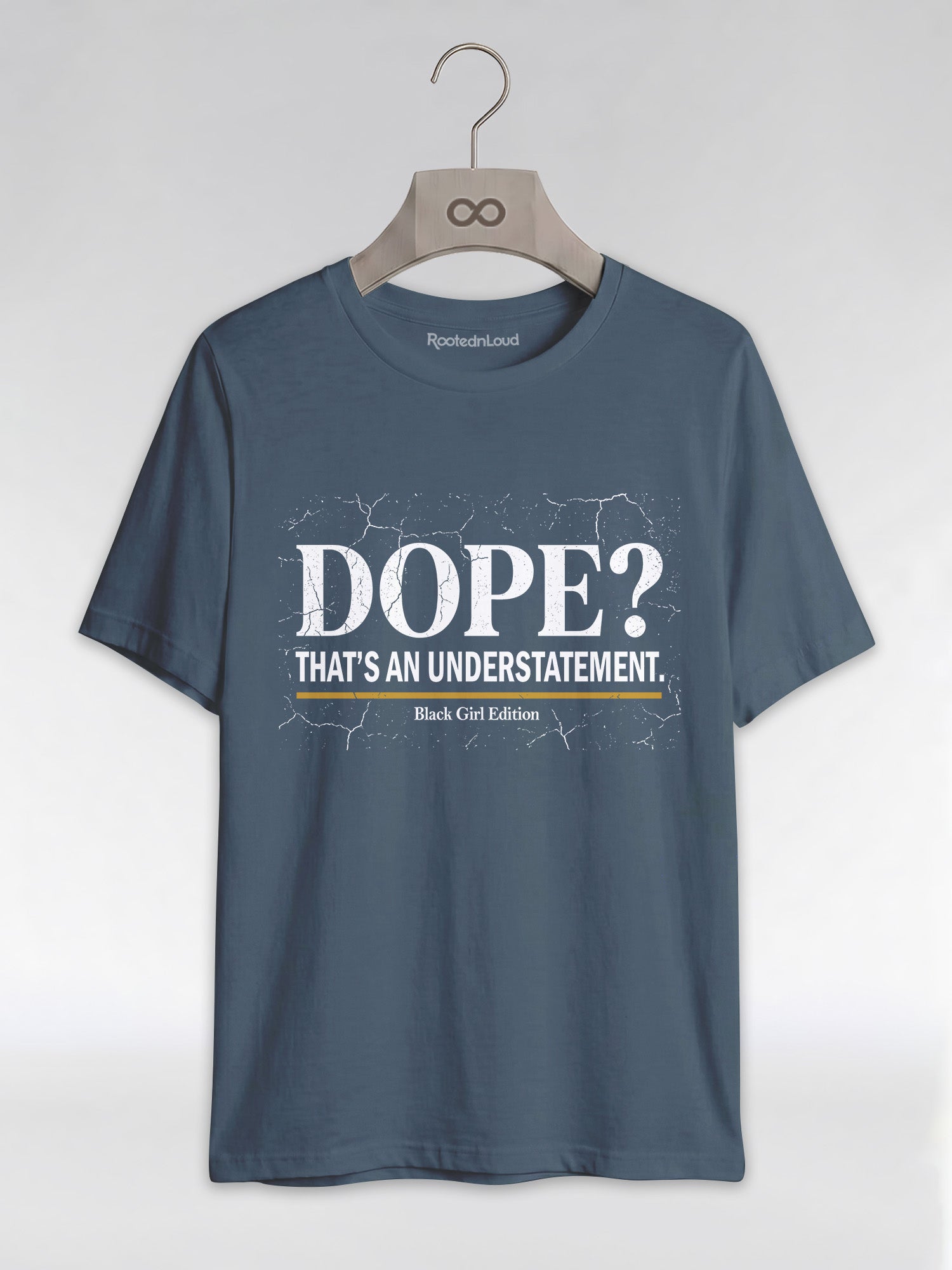 Dope? That's An Understatement: Black Girl Edition Graphic T-Shirt - RootednLoud