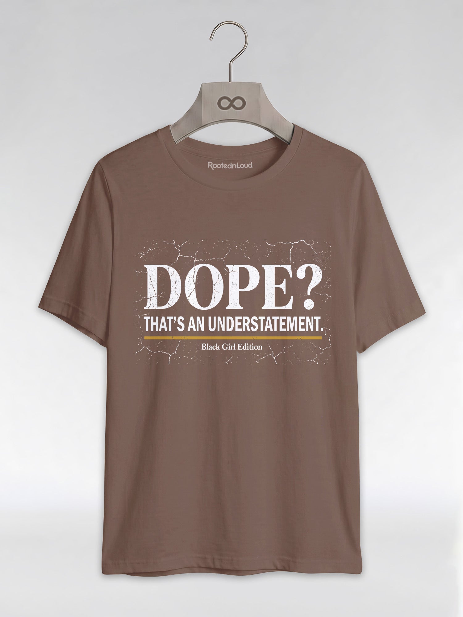 Dope? That's An Understatement: Black Girl Edition Graphic T-Shirt - RootednLoud