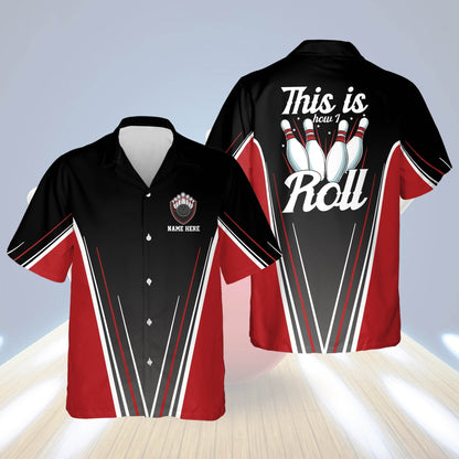 Frenzideas This is How I Roll Bowling Personalized Name Hawaiian Shirts