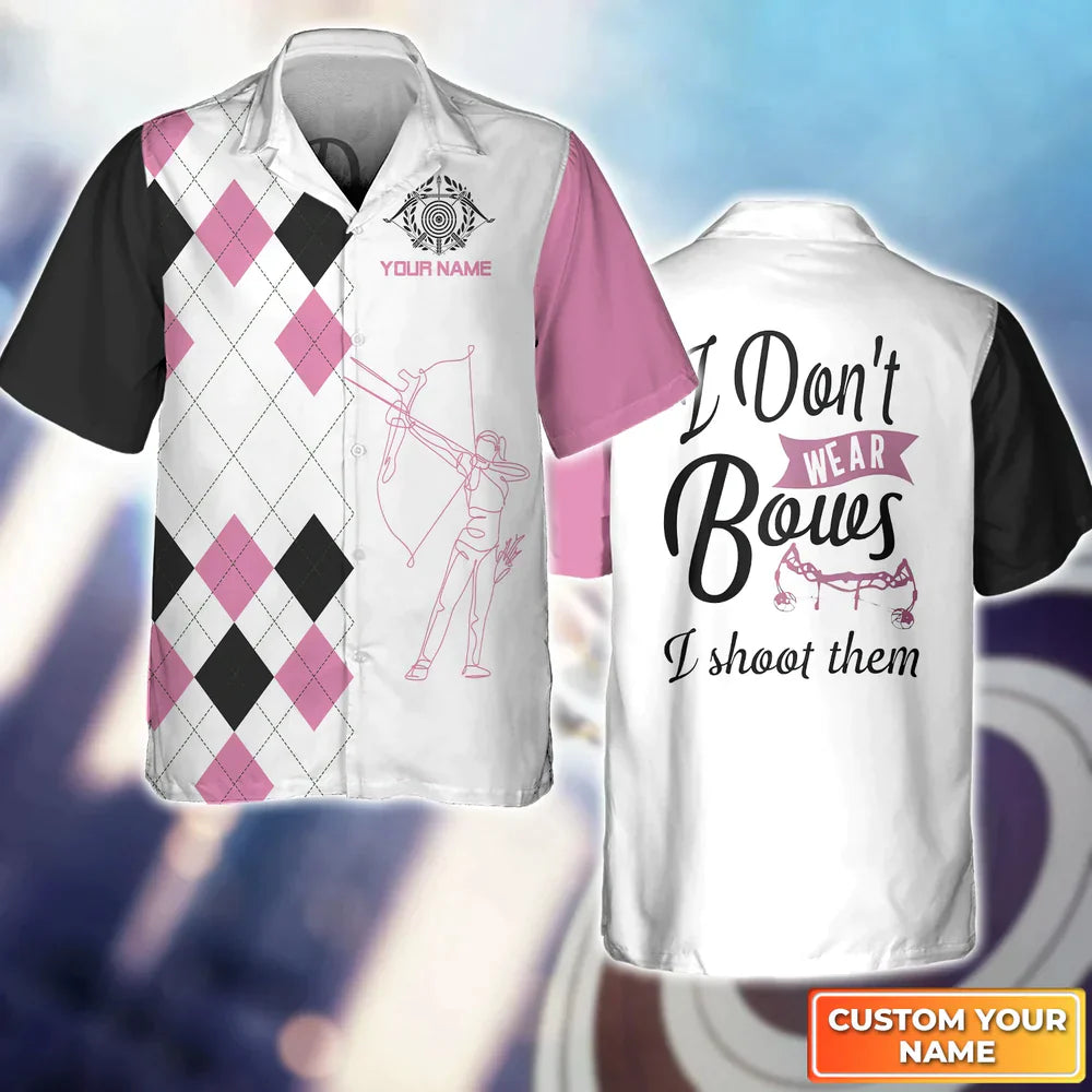 Frenzidea I Don’t Wear Bows I Shoot Them 3D Hawaiian Shirt