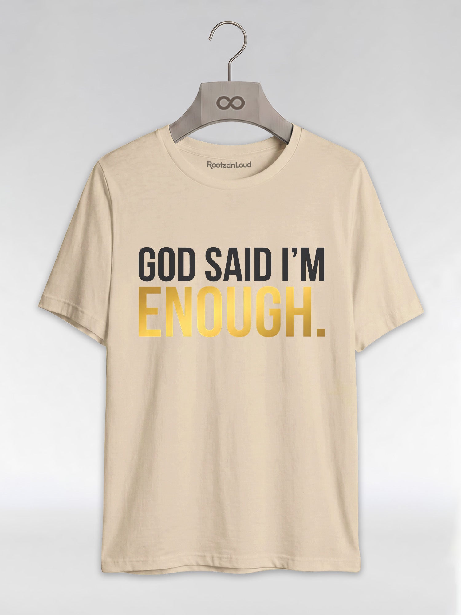 God Said I'm Enough T-Shirt: Christian Faith Empowerment Graphic T-Shirt - RootednLoud