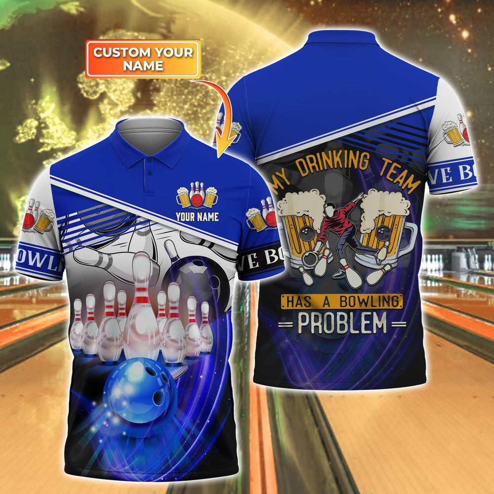 Frenzideas Bowling And Beer My Drinking Team Has A Bowling Problem Personalized Name 3D Shirt