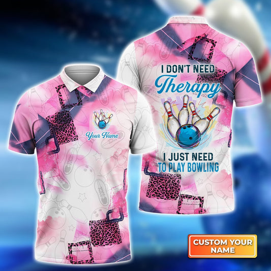 Frenzideas I Don't Need Therapy - I Just Need To Go Bowling Customized Name All Over Printed Shirt