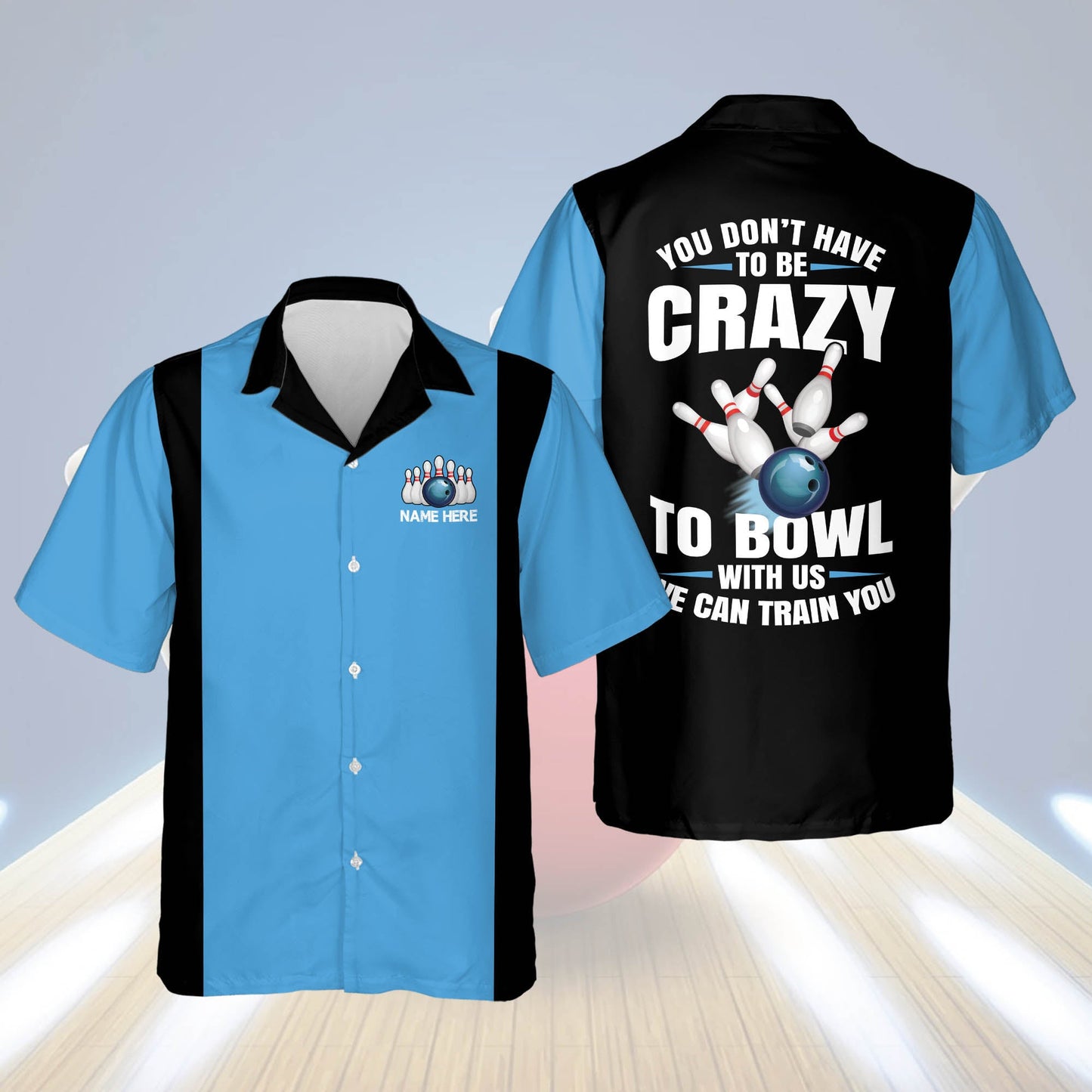 Frenzideas ou Don't Have To Be To Bowl With Us We Can Train You Personalized Name Hawaiian Shirt