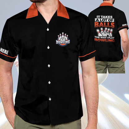 Frenzideas It Takes A Lot of Balls The Way I Play Bowling Personalized Name Hawaiian Shirt