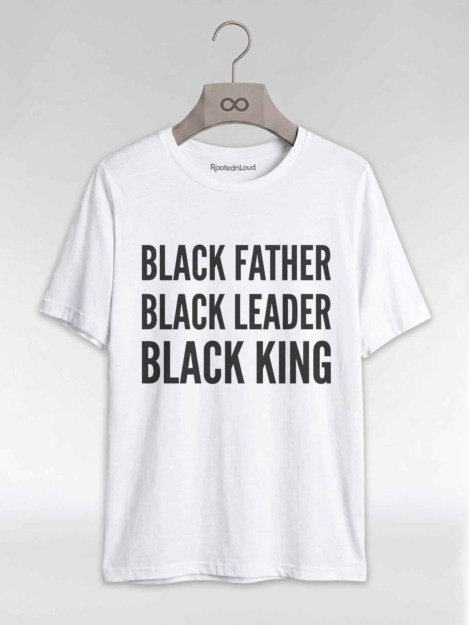 Black Father Black Leader Black King: Proud Dad Graphic T-Shirt - RootednLoud