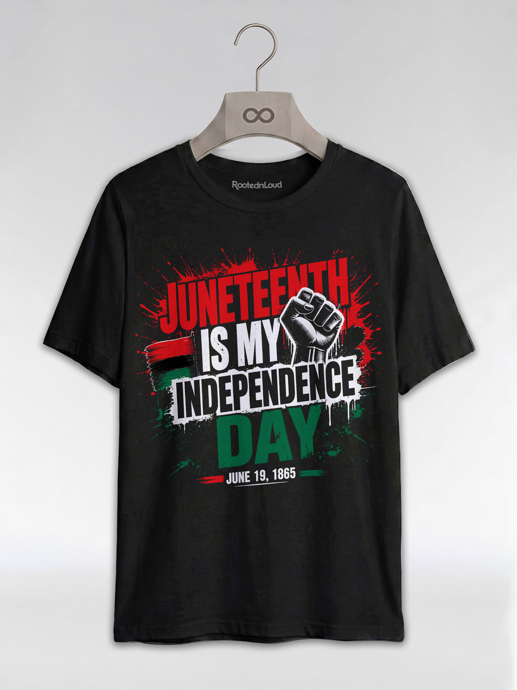 Juneteenth Is My Independence Day: Black History Raised Fist Graphic T-Shirt - RootednLoud