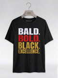 Bald & Bold: Black Excellence Typography Empowerment Graphic T-Shirt - RootednLoud