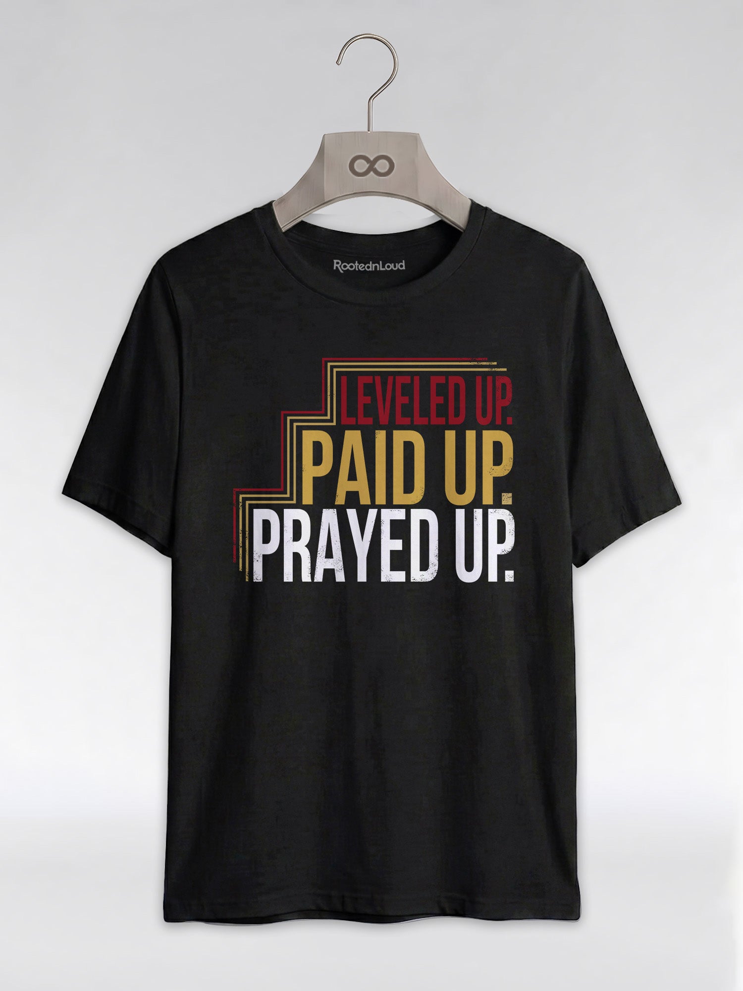 Leveled Up Paid Up Prayed Up: Faith and Hustle Empowerment Graphic T-Shirt - RootednLoud