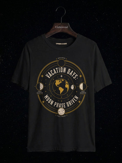 Vacation Days: Moon Phase Driven astronomy t-shirt | Umbra Void