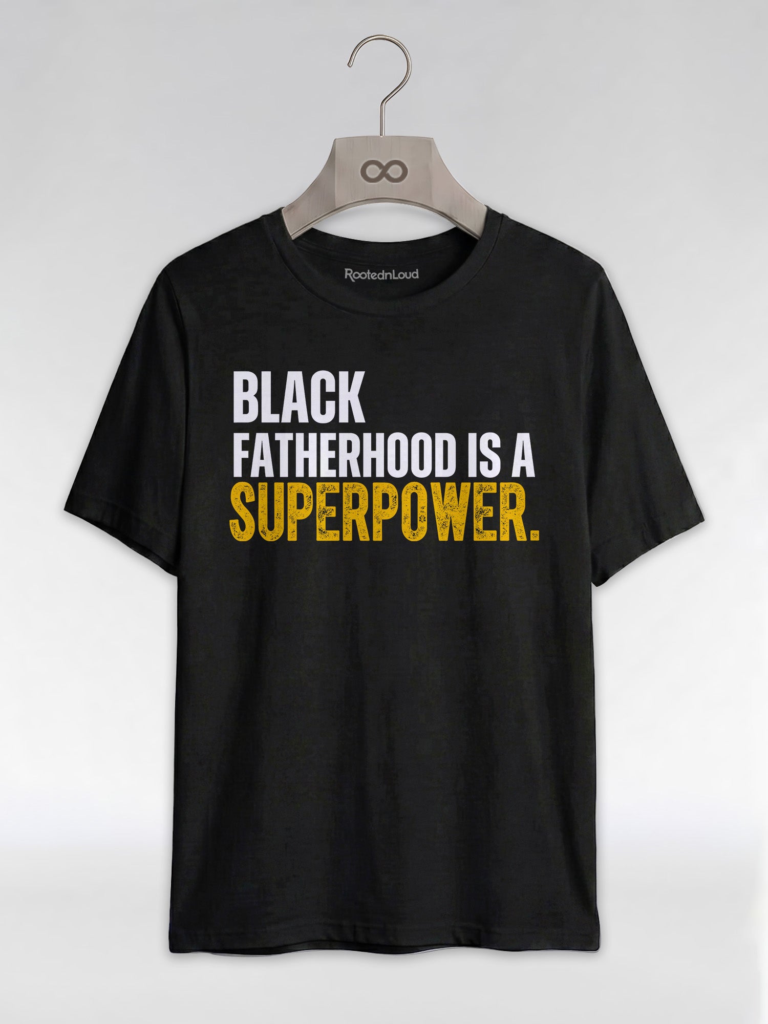 Black Fatherhood Is A Superpower: Proud Black Dad Graphic T-Shirt - RootednLoud