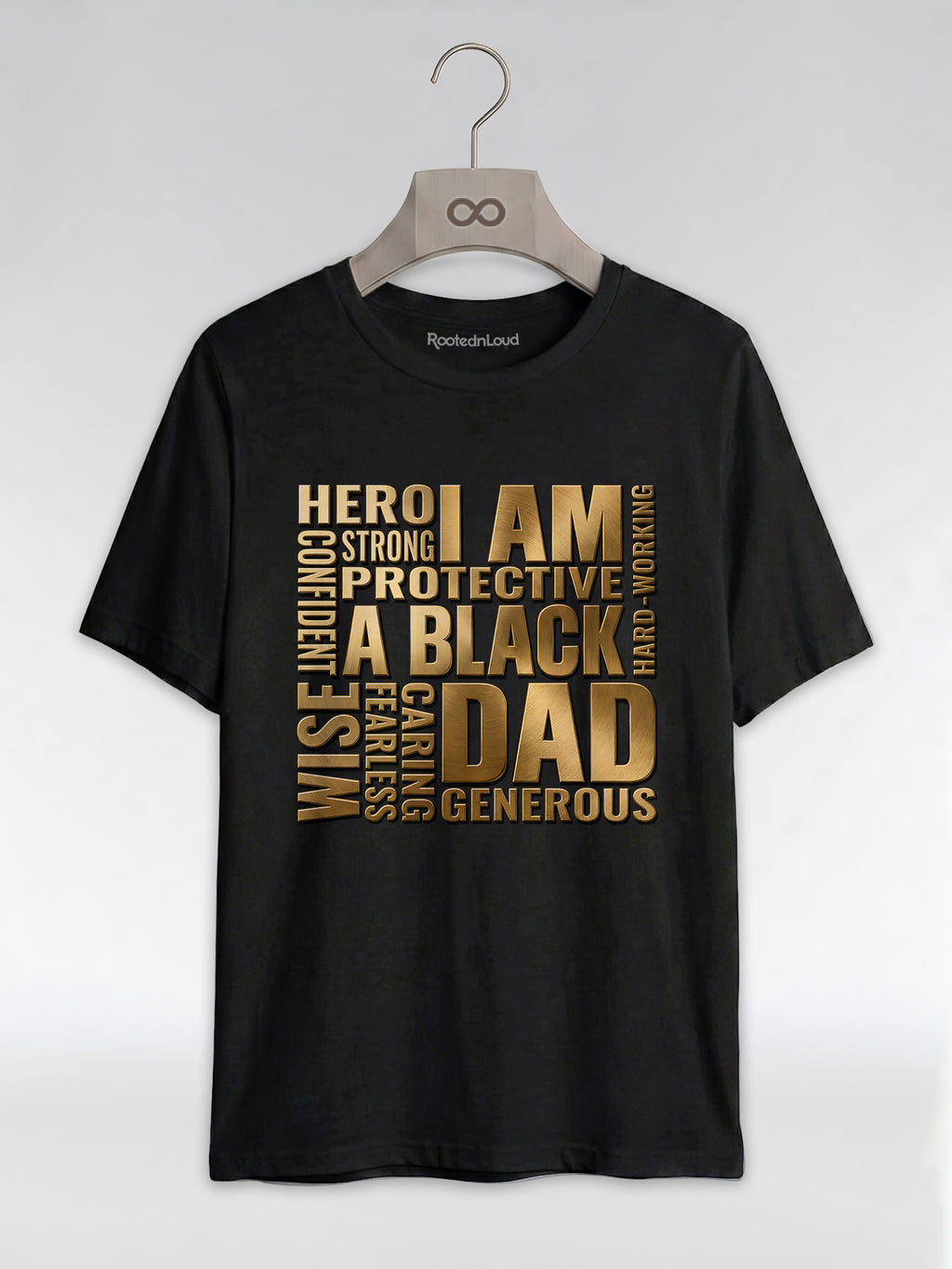 I Am A Black Dad: Golden Typography Empowerment Graphic T-Shirt - RootednLoud
