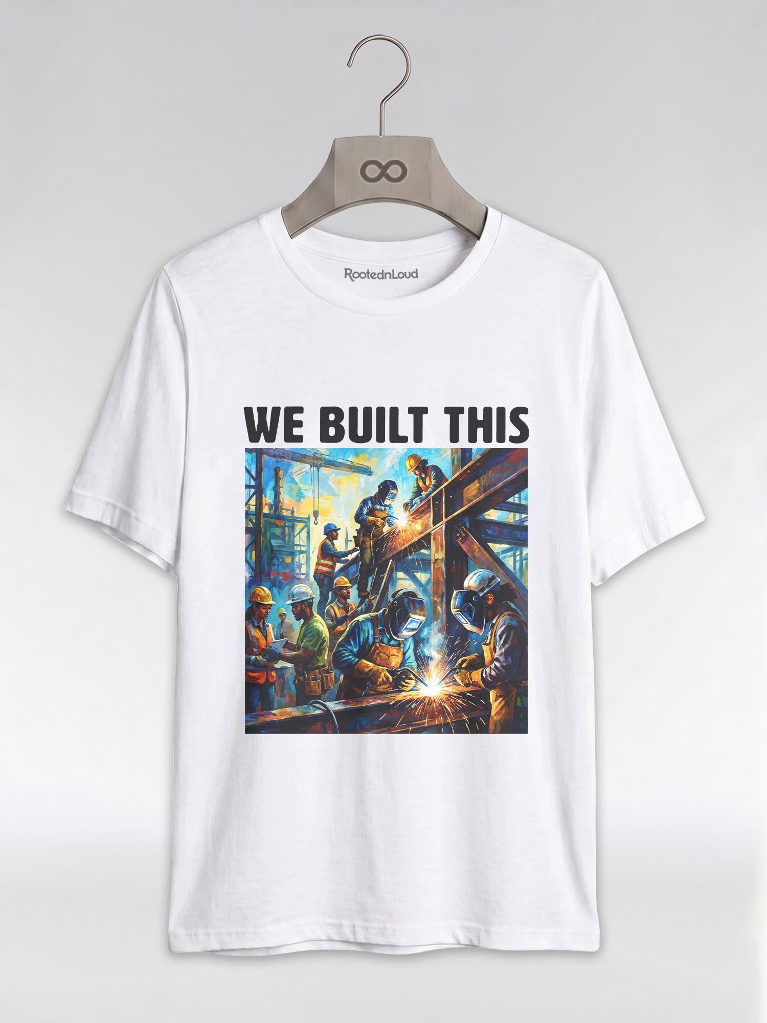 We Built This: The Legacy of Labor Graphic T-Shirt - RootednLoud