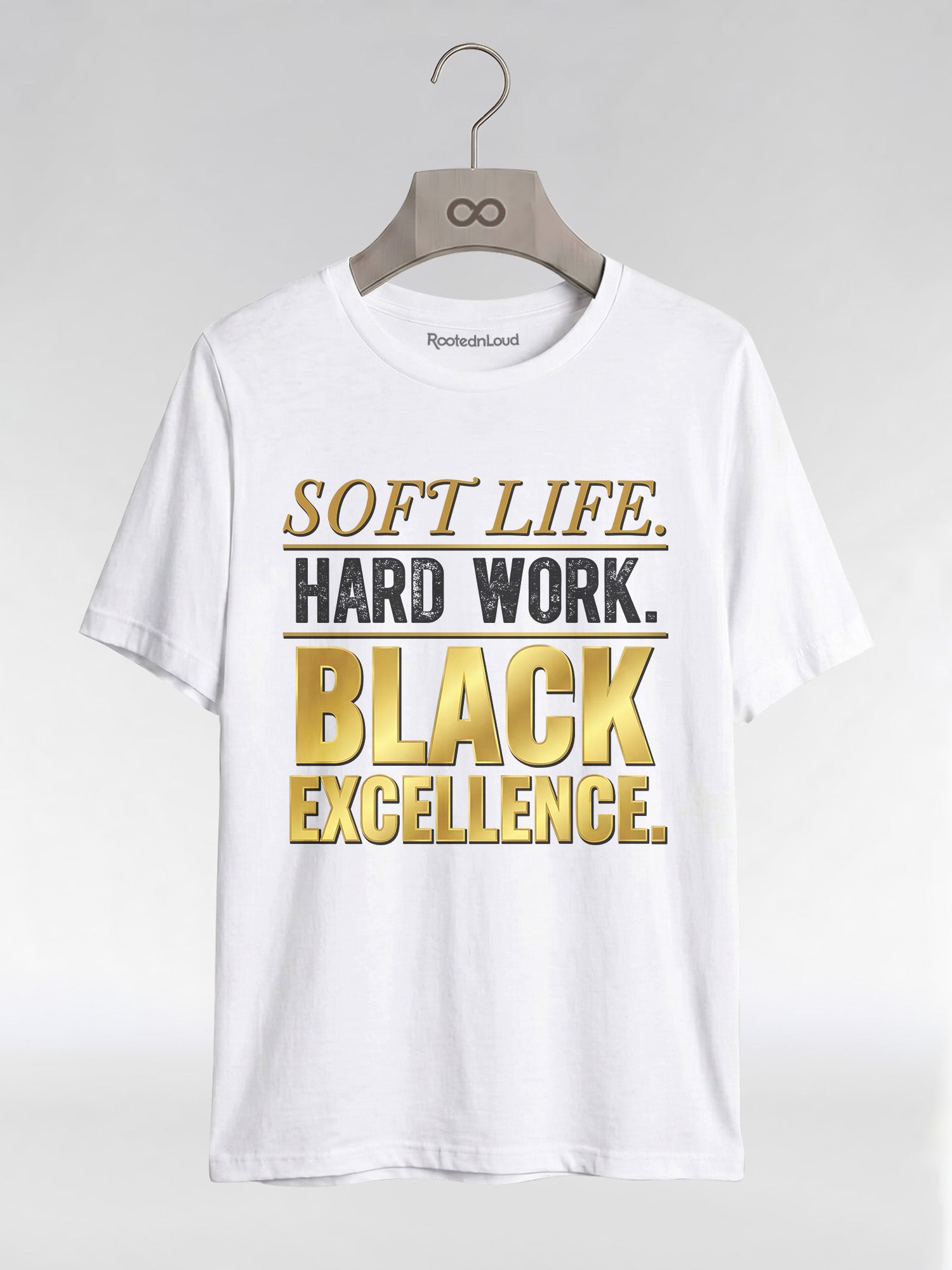 Soft Life Hard Work Black Excellence Graphic T-Shirt - RootednLoud